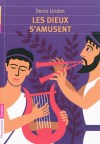 [Livre] Les dieux s'amusent