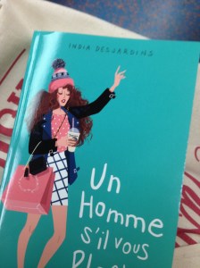 [Auteur] India Desjardins - Un homme s'il vous plait !