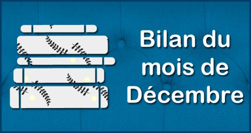 [Blog] Bilan du mois - Décembre